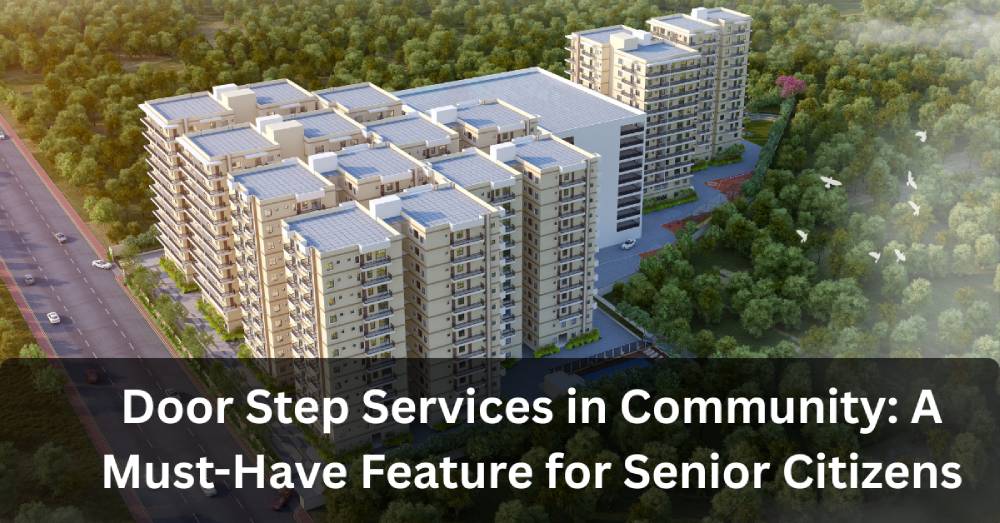 Door Step Services in Community: A Must-Have Feature for Senior Citizens